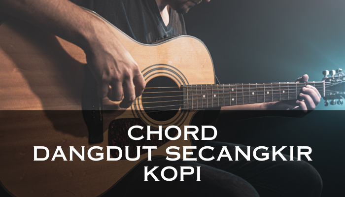 Chord_Dangdut_Secangkir_Kopi.png