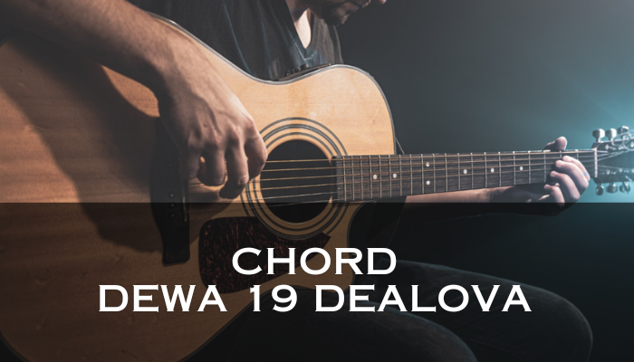 Chord Dewa 19 Dealova Yang Selalu Menjadi Top Song Of Year