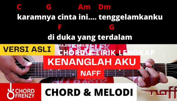 Chord Kunci Gitar Kenanglah Aku - Naff Lengkap Lirik