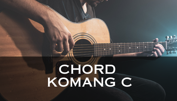 Chord Komang C Yang Bisa kamu Pelajari