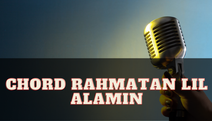 Chord_Rahmatan_Lil_Alamin.png