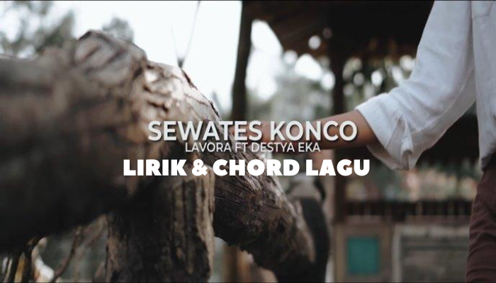 Lirik Lengkap & Chord Sewates Konco 